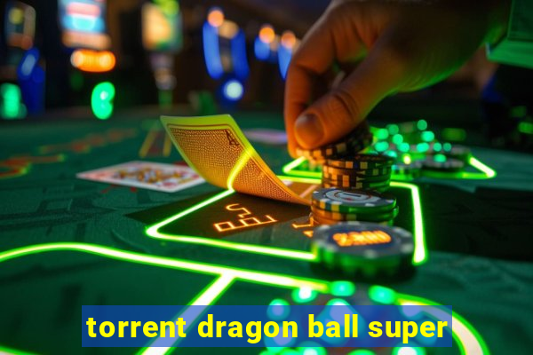 torrent dragon ball super
